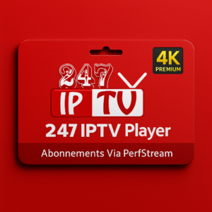 247 IPTV sur Android et Smart TV